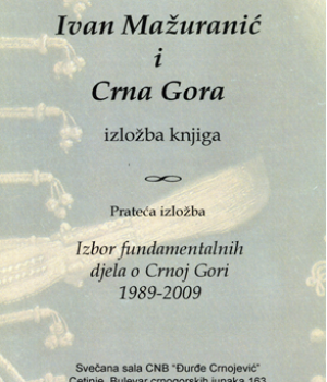 Izložba knjiga; Izbor fundamentalnih djela o Crnoj Gori: 1989–2009