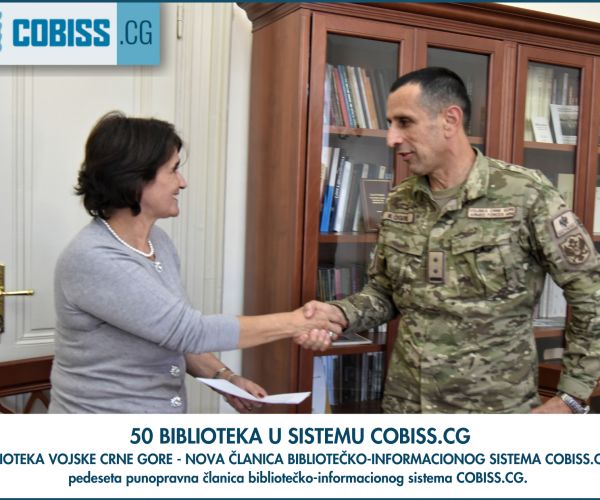 THE ARMED FORCES OF MONTENEGRO’S LIBRARY -  A NEW MEMBER OF THE COBISS.CG LIBRARY-INFORMATION SYSTEM